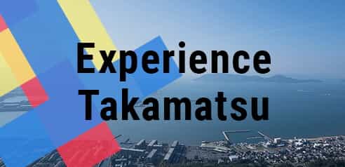 Experience Takamatsu